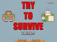 https://icpi.online//game/try-to-survive-2-player